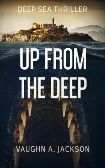 Cover for Vaughn A Jackson · Up From The Deep (Paperback Book) (2021)