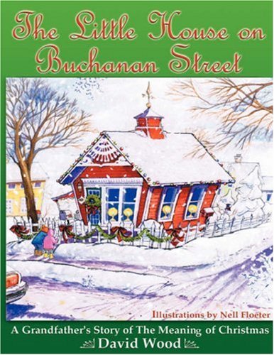 The Little House on Buchanan Street - David Wood - Bøker - The Peppertree Press - 9781934246641 - 17. september 2007