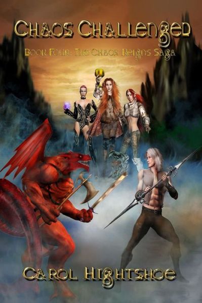 Cover for Carol Hightshoe · Chaos Challenged: Book Four: the Chaos Reigns Saga (Paperback Book) (2015)