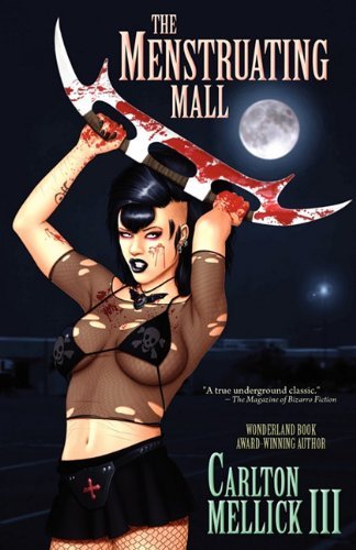 Cover for Carlton Mellick III · The Menstruating Mall (Paperback Book) (2011)
