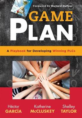 Game Plan: a Playbook for Developing Winning Plcs - Hector Garcia - Books - Solution Tree - 9781936763641 - March 1, 2008