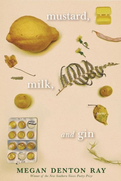 Cover for Megan Denton Ray · Mustard, Milk, and Gin (Pocketbok) (2020)