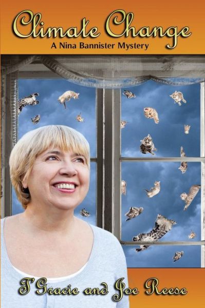 Climate Change: a Nina Bannister Mystery - T\'gracie Reese - Books - Cozy Cat Press - 9781939816641 - April 8, 2015