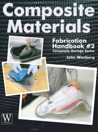 Cover for John Wanberg · Composite Materials Fabrication Handbook #2 - Composite Garage (Hardcover Book) (2010)