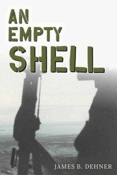 Cover for James Dehner · Empty Shell (Book) (2022)