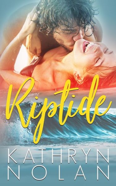 Riptide - Kathryn Nolan - Kirjat - That's What She Said Publishing, Inc. - 9781945631641 - maanantai 13. heinäkuuta 2020