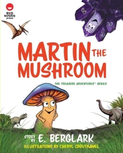 Cover for E Berglark · Martin the Mushroom - The Treasure Adventures (Paperback Book) (2020)