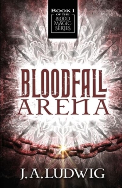 Cover for J a Ludwig · Bloodfall Arena (Paperback Book) (2020)