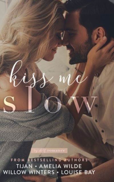 Cover for Tijan · Kiss Me Slow - Top Shelf Romance (Hardcover Book) (2020)