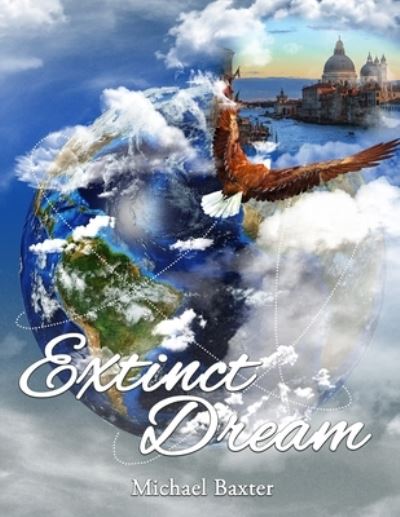 Cover for Michael Baxter · Extinct Dream (Book) (2022)