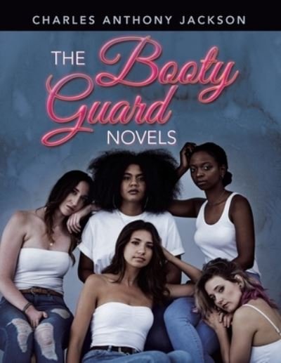 Cover for Charles Anthony Jackson · Booty Guard Novels (Book) (2023)