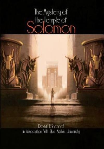 The Mystery of the Temple of Solomon - Doaa El Shereef - Libros - Independently Published - 9781980971641 - 3 de mayo de 2018