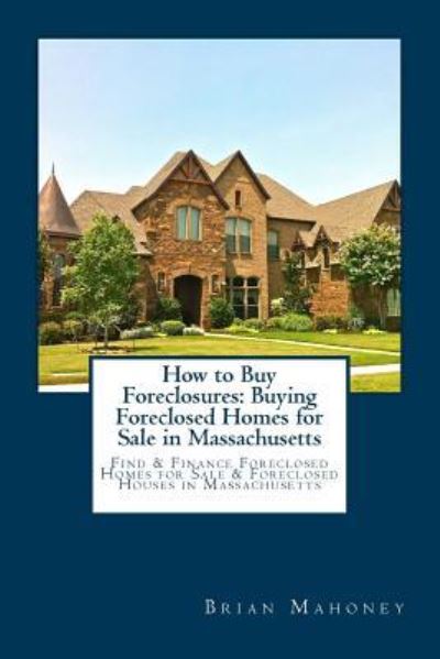 Cover for Brian Mahoney · How to Buy Foreclosures (Paperback Book) (2017)