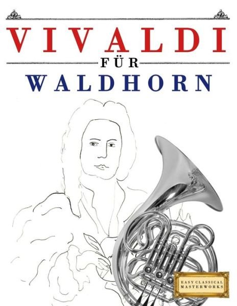 Cover for Easy Classical Masterworks · Vivaldi F r Waldhorn (Pocketbok) (2018)