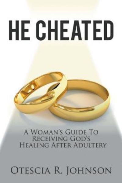 Cover for Otescia R Johnson · He Cheated (Paperback Book) (2012)