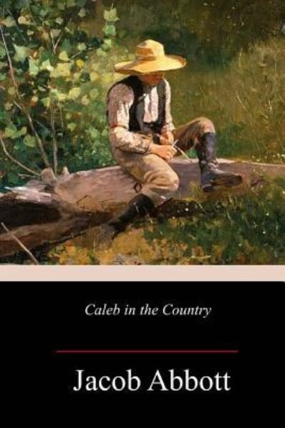 Cover for Jacob Abbott · Caleb in the Country (Paperback Book) (2018)