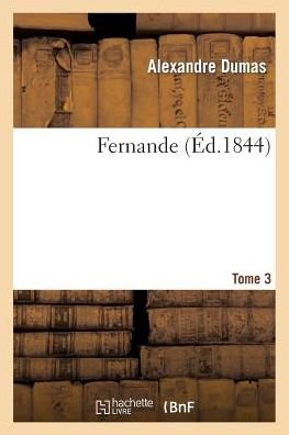 Cover for Alexandre Dumas · Fernande.tome 3 (Paperback Book) (2022)