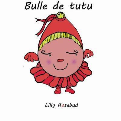 Cover for Rosebud · Bulle de tutu (Book) (2016)