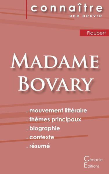 Fiche de lecture Madame Bovary de Gustave Flaubert (Analyse litteraire de reference et resume complet) - Gustave Flaubert - Livres - Les éditions du Cénacle - 9782367889641 - 19 octobre 2022