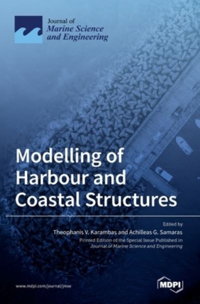Modelling of Harbour and Coastal Structures - Mdpi Ag - Bøger - MDPI AG - 9783036524641 - 26. november 2021