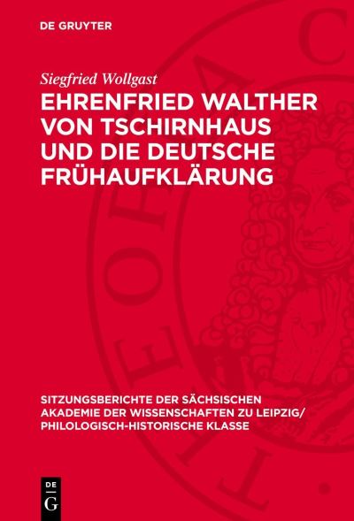 Cover for Siegfried Wollgast · Ehrenfried Walther Von Tschirnhaus und Die Deutsche Frühaufklärung (Book) (1988)