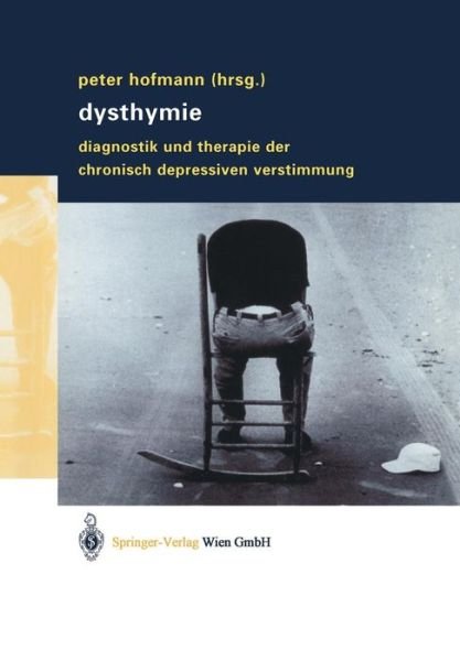 Cover for Peter Hofmann · Dysthymie : Diagnostik Und Therapie Der Chronisch Depressiven Verstimmung (Paperback Bog) (2002)