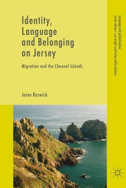 Cover for Jaine Beswick · Identity, Language and Belonging on Jersey: Migration and the Channel Islands - Language and Globalization (Hardcover Book) [1st ed. 2020 edition] (2020)