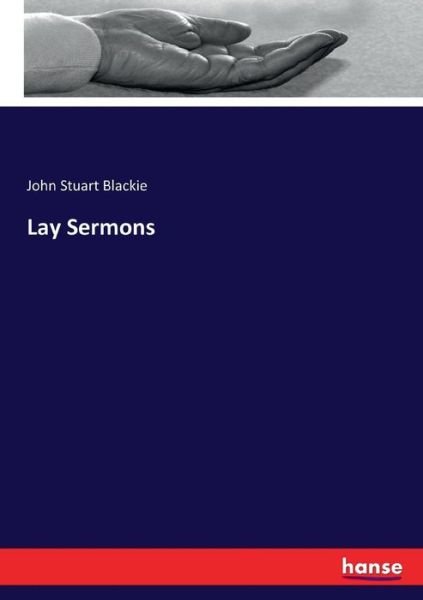 Cover for Blackie · Lay Sermons (Buch) (2017)