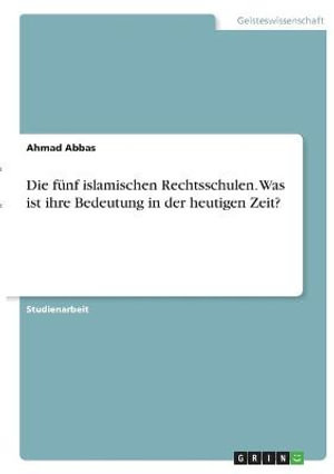 Cover for Ahmad Abbas · Die funf islamischen Rechtsschulen. Was ist ihre Bedeutung in der heutigen Zeit? (Paperback Book) (2021)