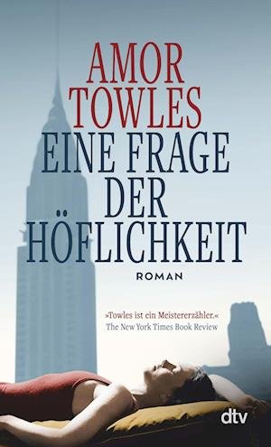Cover for Amor Towles · Eine Frage der Höflichkeit (Bog) (2023)