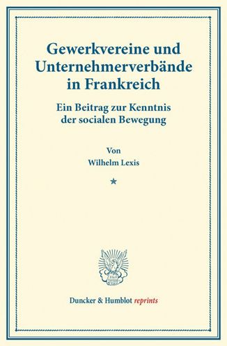 Gewerkvereine und Unternehmerverb - Lexis - Książki -  - 9783428172641 - 28 maja 2014