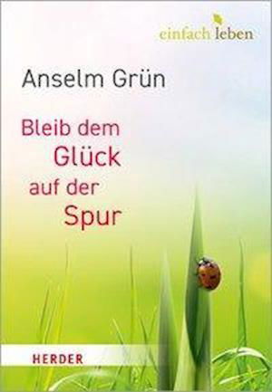 Bleib dem Glück auf der Spur - Grün - Books -  - 9783451008641 - July 13, 2020