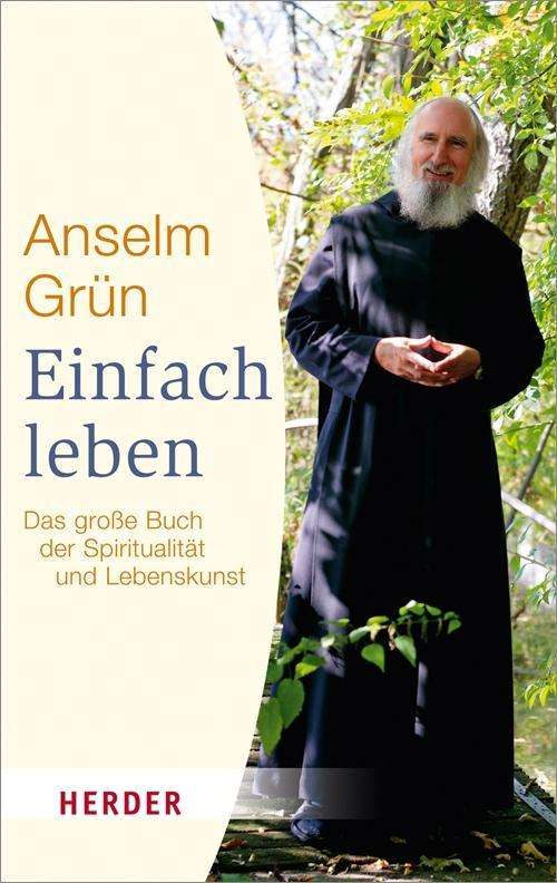 Cover for Anselm GrÃ¼n · Herder.06664 Grün:Einfach leben (Book)