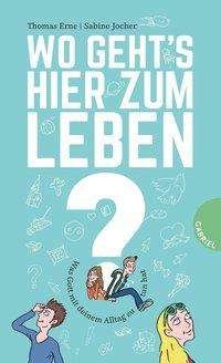 Cover for Erne · Wo geht's hier zum Leben? (Bok)