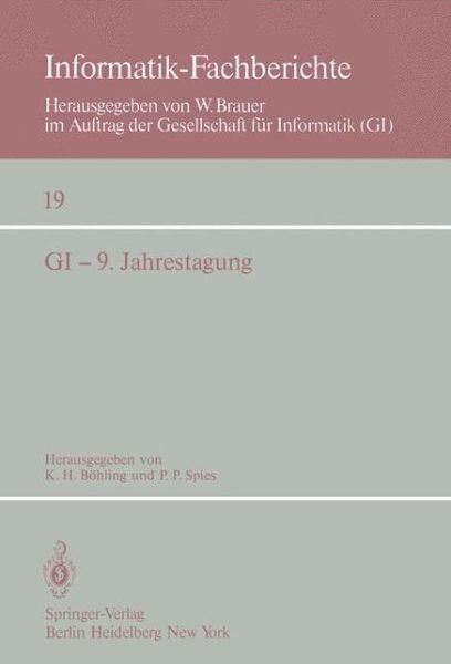 Gi - 9. Jahrestagung: Bonn, 1.-5. Oktober 1979 - Informatik-fachberichte / Subreihe Kunstliche Intelligenz - Karl-heinz Bohling - Bøker - Springer-Verlag Berlin and Heidelberg Gm - 9783540096641 - 1. september 1979