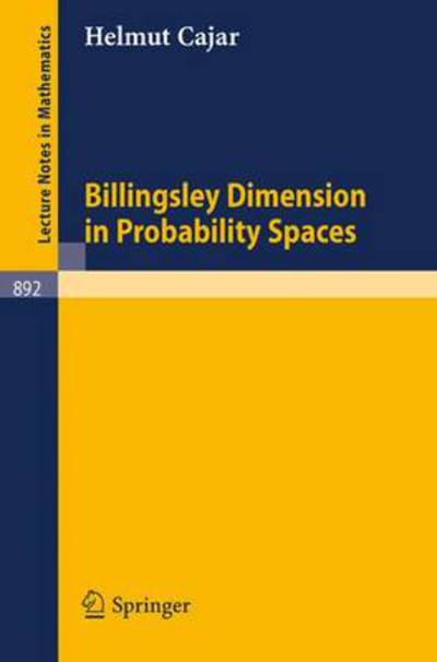 Cover for H. Cajar · Billingsley Dimension in Probability Spaces - Lecture Notes in Mathematics (Paperback Book) (1981)