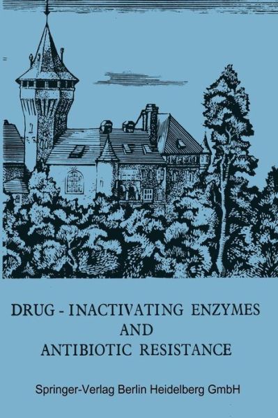 Cover for S Mitsuhashi · Drug-inactivating Enzymes and Antibiotic Resistance: 2nd International Symposium on Antibiotic Resistance Castle of Smolenice, Czechoslovakia 1974 (Paperback Book) [Softcover Reprint of the Original 1st Ed. 1975 edition] (2014)