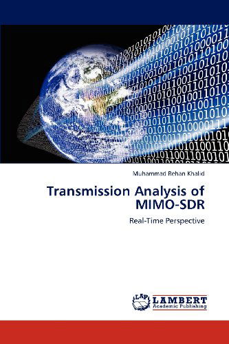 Cover for Muhammad Rehan Khalid · Transmission Analysis of Mimo-sdr: Real-time Perspective (Paperback Book) (2012)