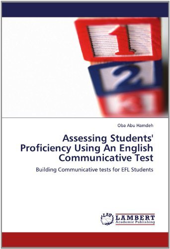Cover for Oba Abu Hamdeh · Assessing Students' Proficiency Using an English Communicative Test: Building Communicative Tests for Efl Students (Paperback Bog) (2012)