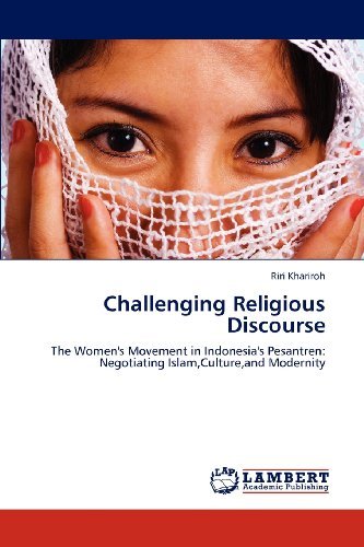 Cover for Riri Khariroh · Challenging Religious Discourse: the Women's Movement in Indonesia's Pesantren: Negotiating Islam,culture,and Modernity (Pocketbok) (2012)