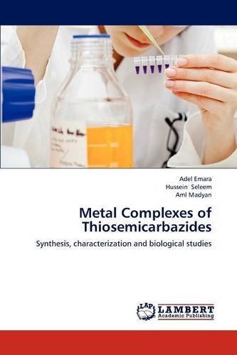 Cover for Madyan Aml · Metal Complexes of Thiosemicarbazides (Paperback Bog) (2012)