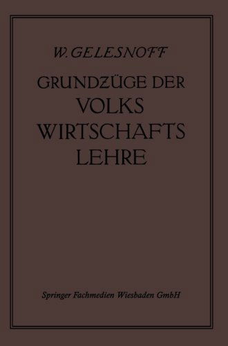 Cover for W Gelesnoff · Grundzuge Der Volkswirtschaftslehre (Paperback Book) [2nd 2. Aufl. 1928. Softcover Reprint of the Origin edition] (1928)