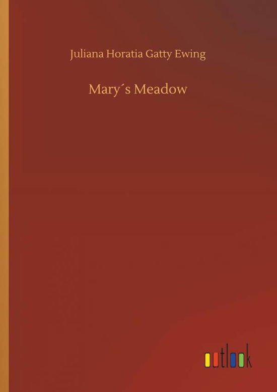 Cover for Juliana Horatia Gatty Ewing · Marys Meadow (Paperback Book) (2018)