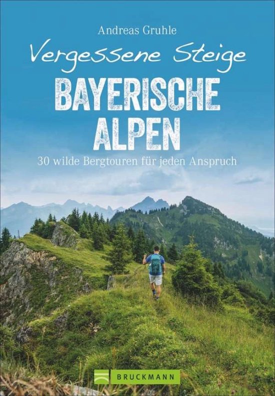 Cover for Gruhle · Vergessene Steige Bayerische Alp (Bog)