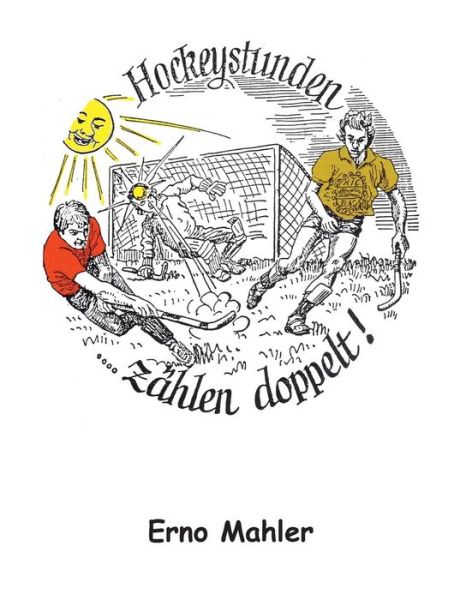 Cover for Erno Mahler · Hockeystunden Zählen Doppelt (Paperback Book) [German edition] (2015)