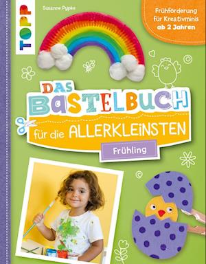 Cover for Susanne Pypke · Das Bastelbuch für die Allerkleinsten. Frühling (Bok) (2023)