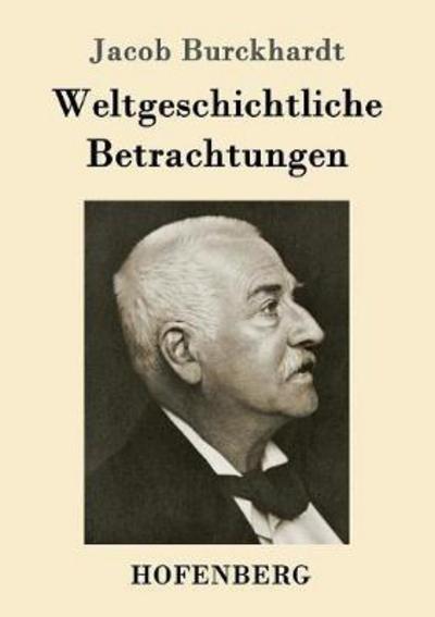 Cover for Burckhardt · Weltgeschichtliche Betrachtu (Bok) (2017)