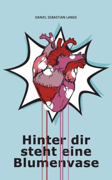 Cover for Lange · Hinter dir steht eine Blumenvase (Buch) (2019)