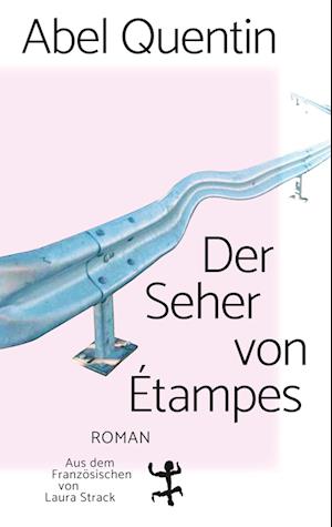 Cover for Abel Quentin · Der Seher von Étampes (Buch) (2024)