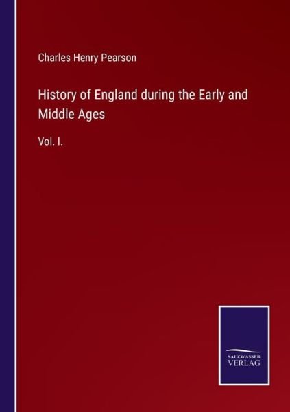 Cover for Charles Henry Pearson · History of England during the Early and Middle Ages (Paperback Book) (2021)